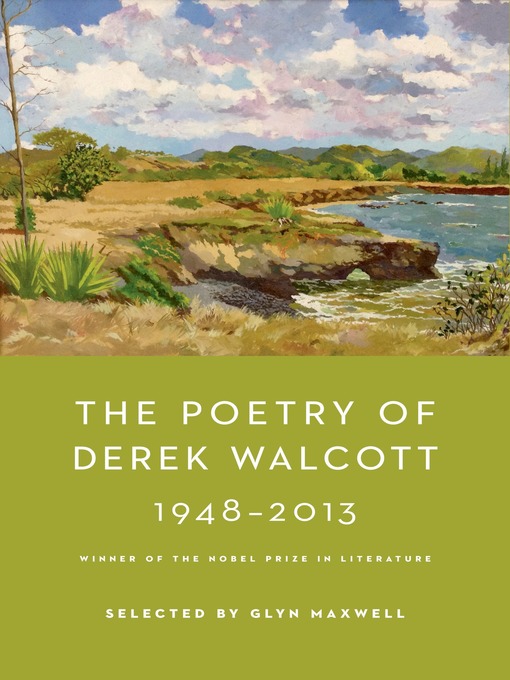 Title details for The Poetry of Derek Walcott 1948-2013 by Derek Walcott - Available
